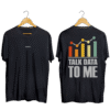 Talk Data to Me T-Shirt – SYNTAX